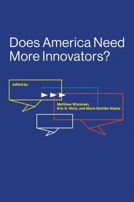 Does America Need More Innovators? 1