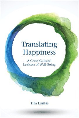 Tim Lomas - Translating Happiness, Häftad