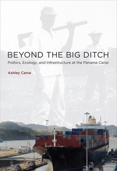 Ashley Carse - Beyond the Big Ditch, Häftad