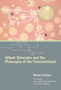 bokomslag Gilbert Simondon and the Philosophy of the Transindividual
