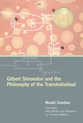 Gilbert Simondon and the Philosophy of the Transindividual 1