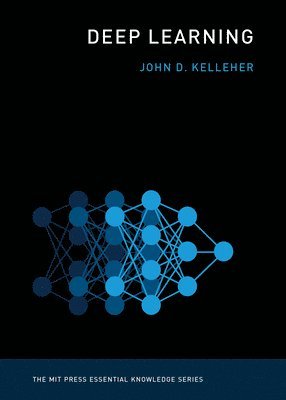 John D. Kelleher - Deep Learning, Häftad