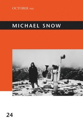 Annette Michelson, Kenneth White - Michael Snow, Häftad
