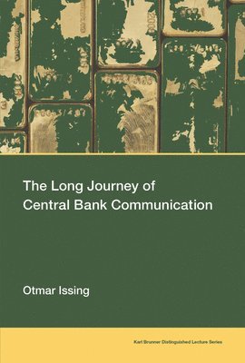 The Long Journey of Central Bank Communication 1