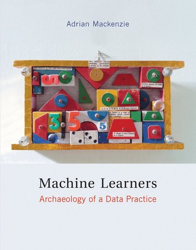 Adrian Mackenzie - Machine Learners, Häftad