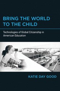 bokomslag Bring the World to the Child