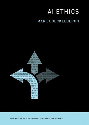Mark Coeckelbergh - AI Ethics, Häftad