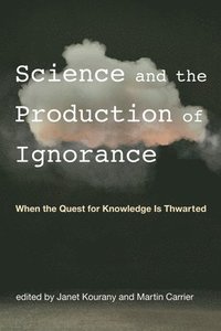 bokomslag Science and the Production of Ignorance
