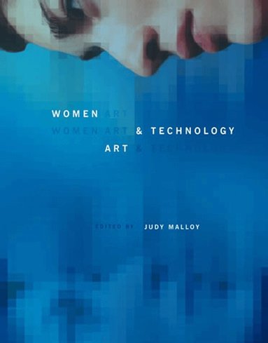 Judy Malloy - Women, Art, and Technology, Häftad