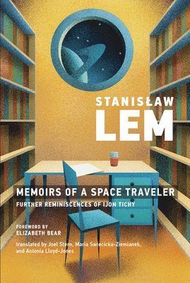 Stanislaw Lem - Memoirs of a Space Traveler, Häftad