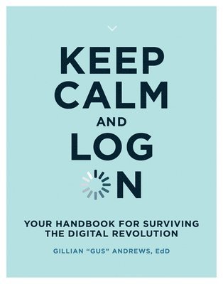 Keep Calm and Log On 1