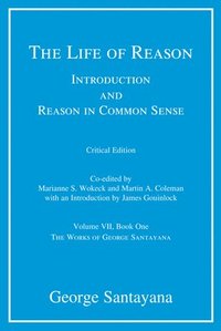 bokomslag The Life of Reason: Volume 7