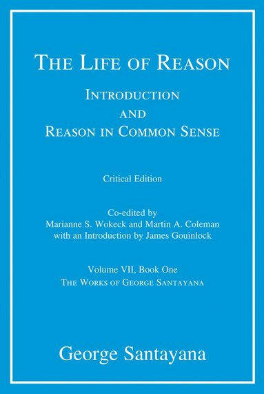 George Santayana, Marianne S. Wokeck, Martin A. Coleman - Life of Reason, Häftad
