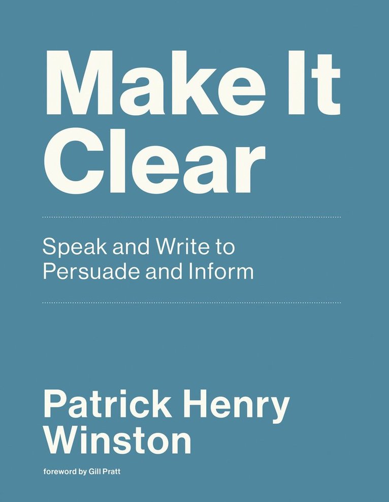 Patrick Henry Winston - Make it Clear, Häftad