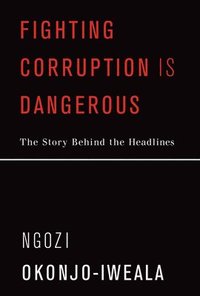 bokomslag Fighting Corruption Is Dangerous