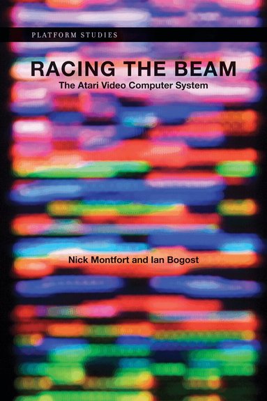Nick Montfort, Ian Bogost - Racing the Beam, Häftad