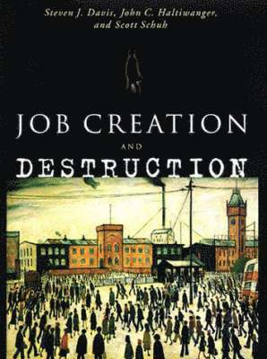Job Creation and Destruction 1