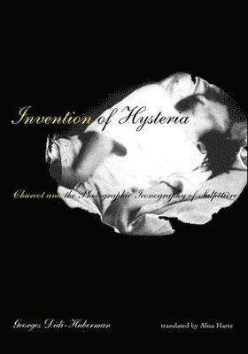 Georges Didi-Huberman - Invention of Hysteria, Häftad
