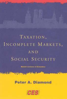 bokomslag Taxation, Incomplete Markets, and Social Security