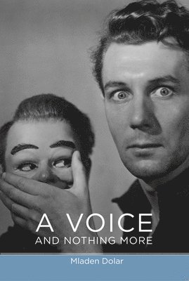 Mladen Dolar - Voice and Nothing More, Häftad