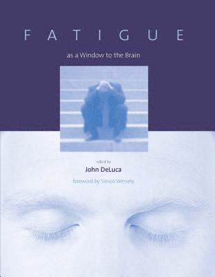 John DeLuca - Fatigue as a Window to the Brain, Häftad