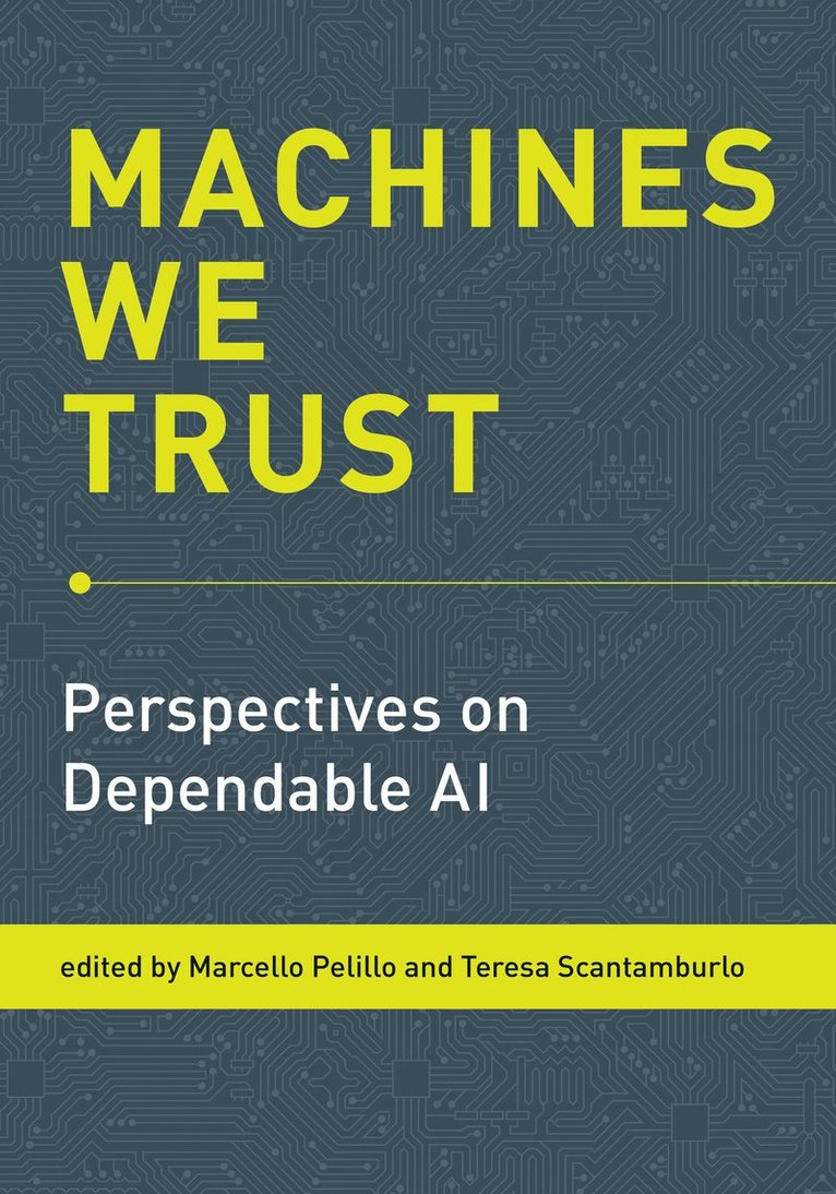 Marcello Pelillo, Teresa Scantamburlo, Marcello Pelillo, Teresa Scantamburlo - Machines We Trust, Häftad