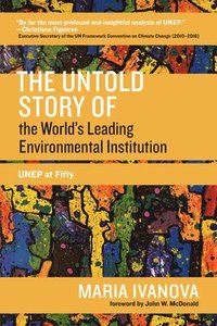 bokomslag The Untold Story of the World's Leading Environmental Institution