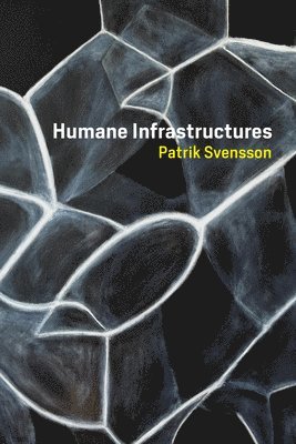 bokomslag Humane Infrastructures