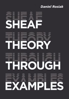 Sheaf Theory through Examples 1