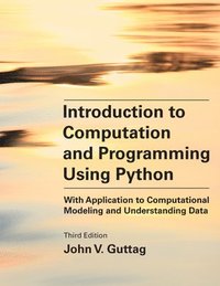 bokomslag Introduction to Computation and Programming Using Python, third edition: With Application to Computational Modeling