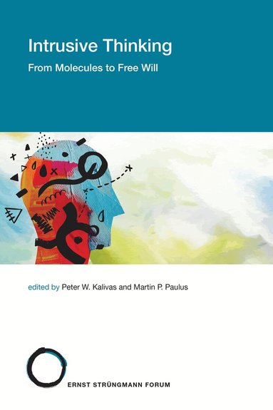 Peter W. Kalivas, Martin P. Paulus, Peter W. Kalivas, Martin P. Paulus - Intrusive Thinking, Häftad