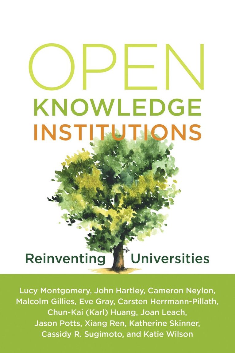 Lucy Montgomery, John Hartley, Carmeron Neylon - Open Knowledge Institutions, Häftad