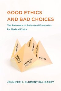 bokomslag Good Ethics and Bad Choices