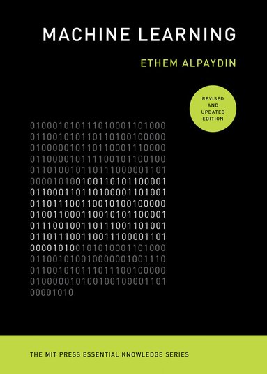 Ethem Alpaydin - Machine Learning, revised and updated edition, Häftad