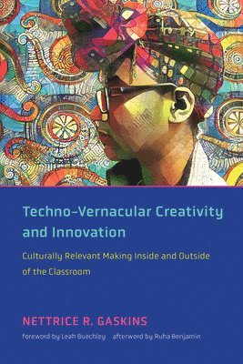 Techno-Vernacular Creativity and Innovation 1