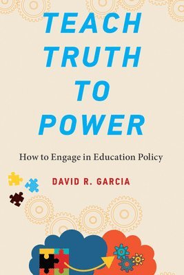 David R. Garcia - Teach Truth to Power, Häftad