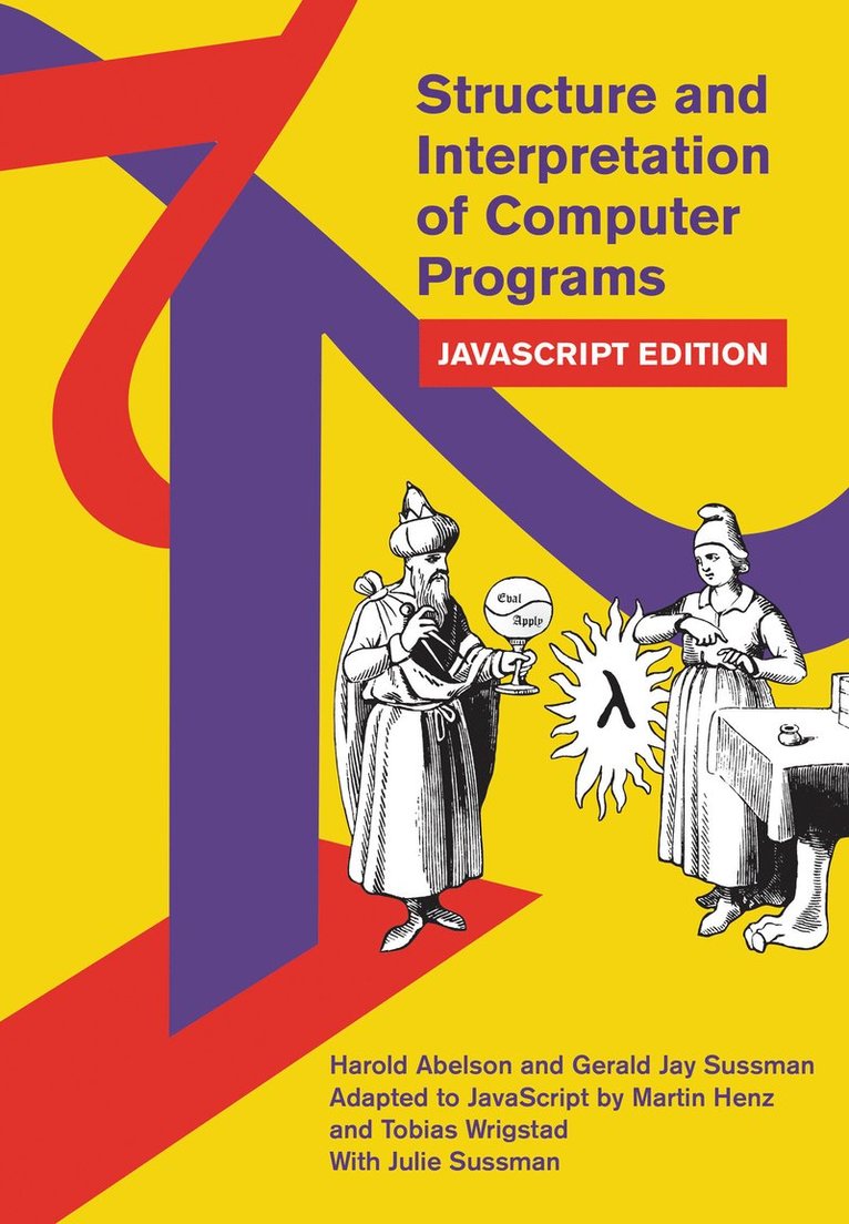 Harold Abelson, Gerald Jay Sussman - Structure and Interpretation of Computer Programs, Häftad