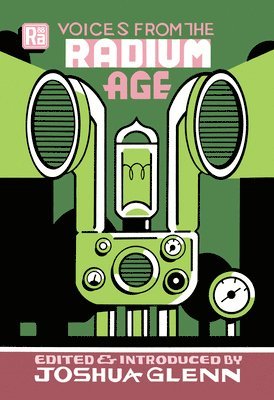 Joshua Glenn, Joshua Glenn - Voices from the Radium Age, Häftad