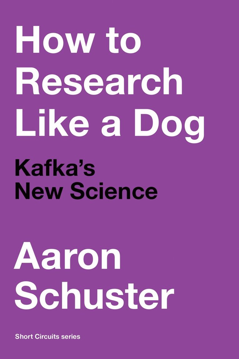 How to Research Like a Dog: Kafka's New Science 1