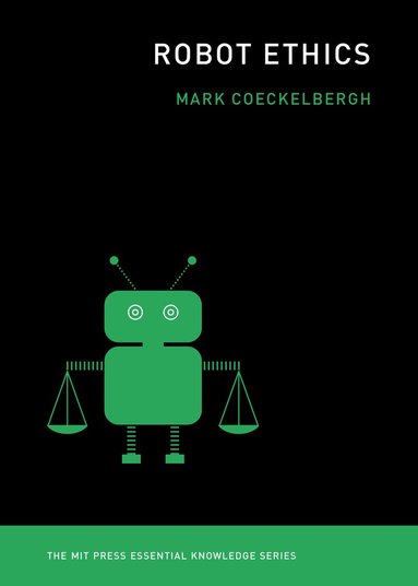 Mark Coeckelbergh - Robot Ethics, Häftad