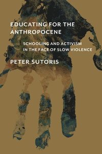 bokomslag Educating for the Anthropocene