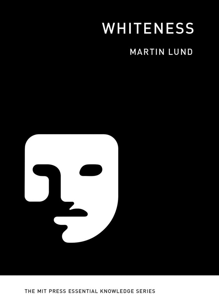 Martin Lund - Whiteness, Häftad