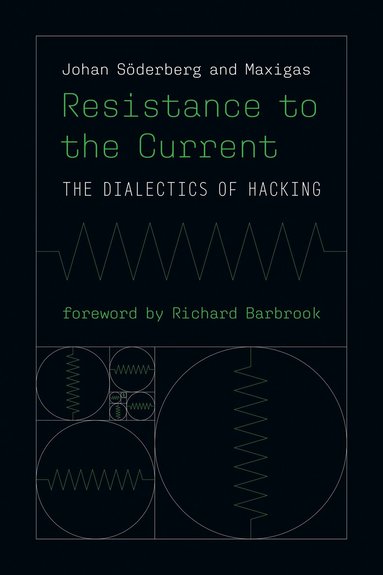 Johan Soderberg, Maxigas Maxigas - Resistance to the Current, Häftad