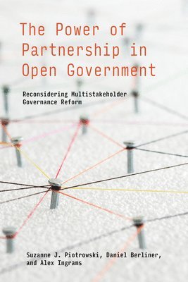 bokomslag The Power of Partnership in Open Government