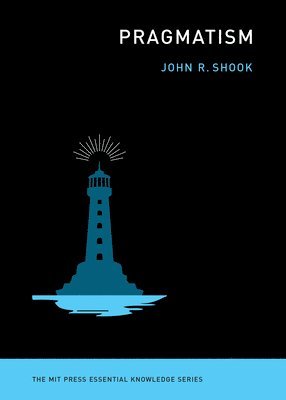 John R. Shook - Pragmatism, Häftad