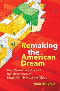 bokomslag Remaking the American Dream