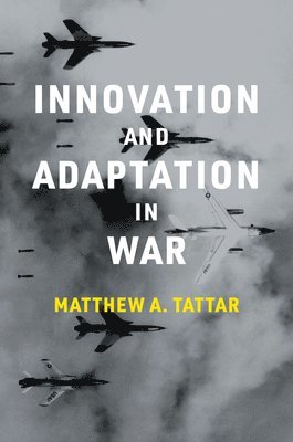 bokomslag Innovation and Adaptation in War