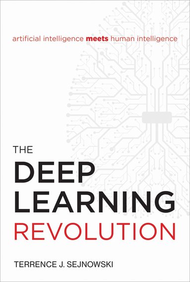 Terrence J. Sejnowski - Deep Learning Revolution, Häftad