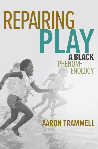 Aaron Trammell - Repairing Play, Häftad