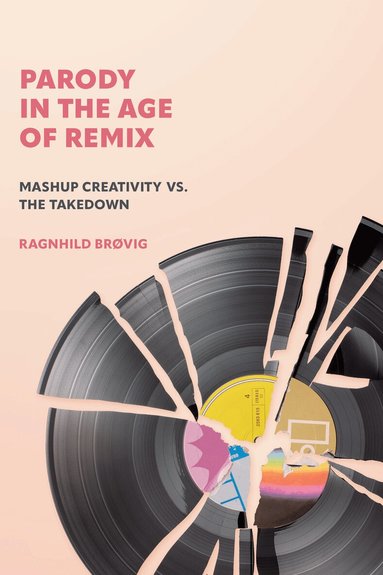 Ragnhild Brøvig - Parody in the Age of Remix, Häftad